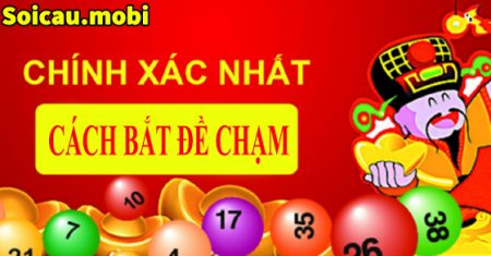 Cách bắt chạm đề chuẩn hàng ngày chính xác nhất